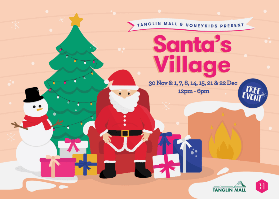 LAST WEEKEND! Last chance to head down to Tanglin Mall and HoneyKids’ event, Santa’s Village