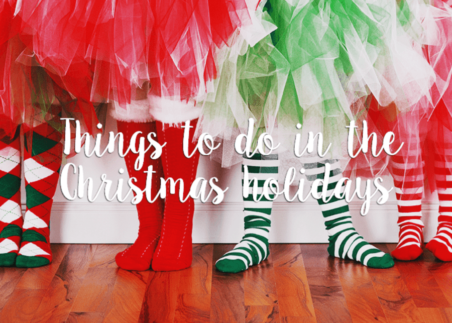 Things to do in the Christmas holidays