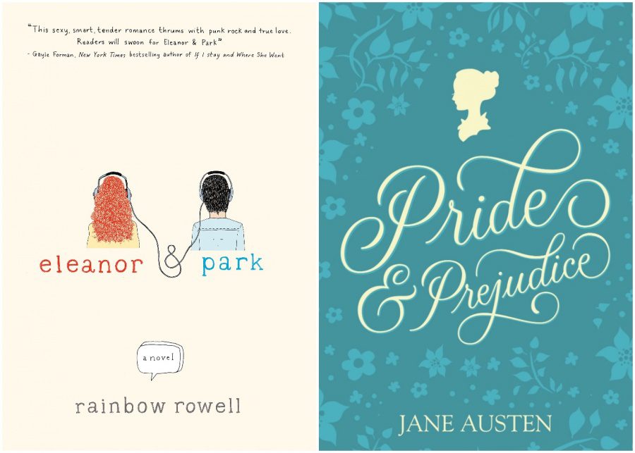 Eleanor & Park by Rainbow Rowell and Pride & Prejudice by Jane Austen